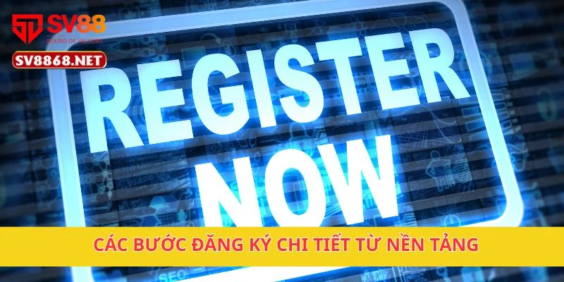 Đăng Ký Sv88 2 Các bước đăng ký chi tiết từ nền tảng