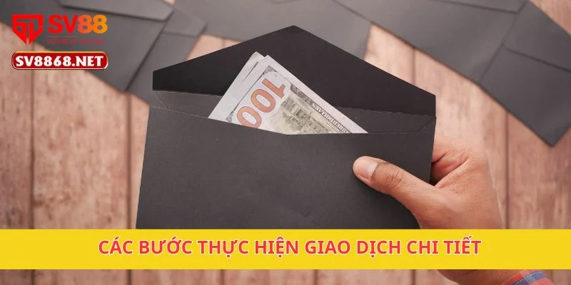 Rút Tiền Sv88 2 Các bước thực hiện giao dịch chi tiết